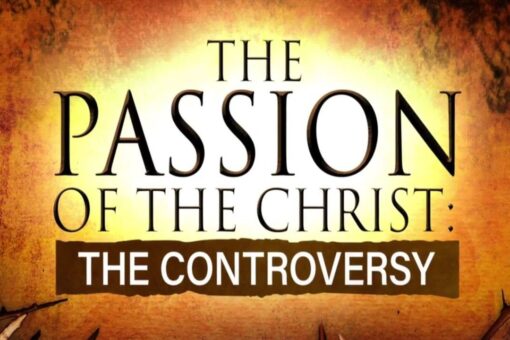 New documentary revisits the uproar over ‘The Passion of The Christ’
