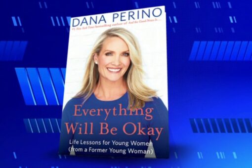 Dana Perino: ‘Everything Will Be Okay’ — what I want to share with today’s young women