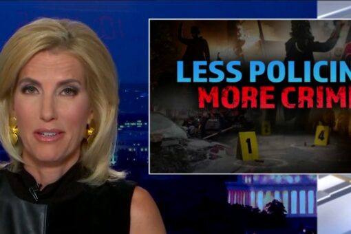Ingraham: The Left’s war on policing makes America less safe