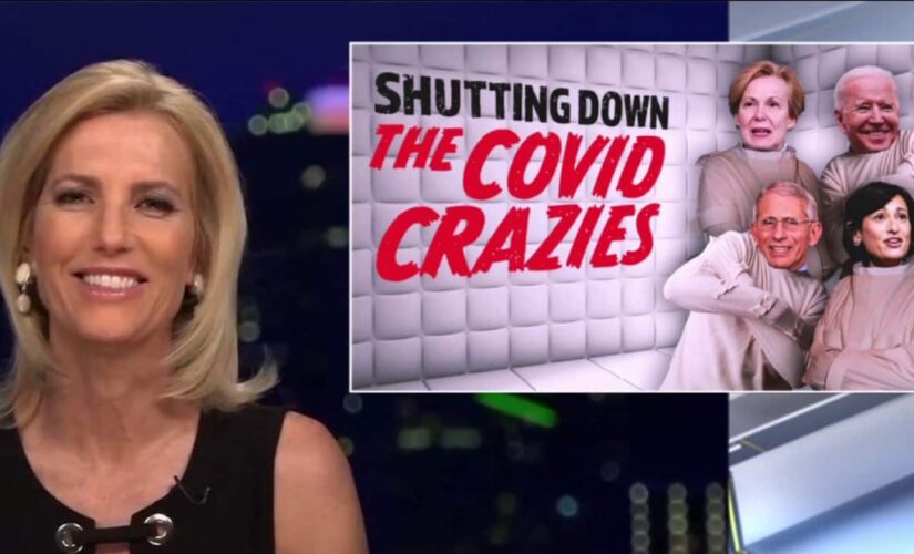 Laura Ingraham: Experts have been ‘woefully wrong or pathetically late’ with COVID recommendations