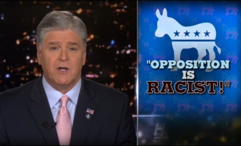 Hannity: Democrats call any opposition to their radical socialist power grab ‘racist’