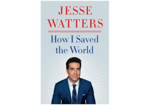 Jesse Watters: ‘How I Save the World’ is a chance to respond to my mom’s texts without being challenged