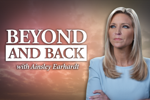 ‘Beyond and Back’: Ainsley Earhardt uncovers stories of modern-day miracles