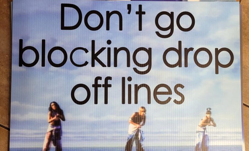 Hilarious PTA signs tell parents ‘don’t go blocking drop off lines’