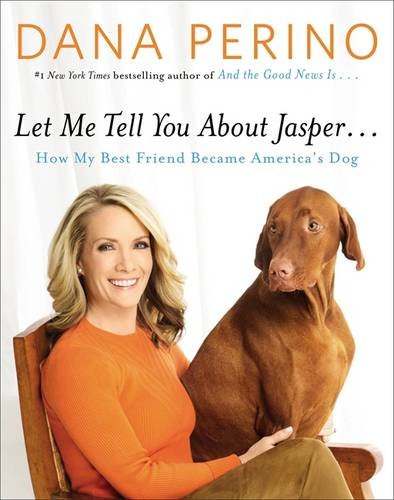 Dana Perino announces ‘America’s Dog’ Jasper has died